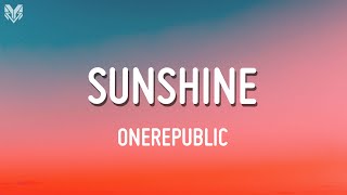 Video thumbnail of "OneRepublic - Sunshine (Lyrics)"