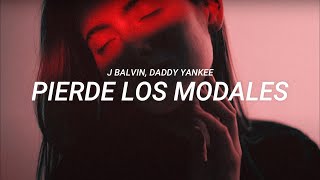 J Balvin, Daddy Yankee - Pierde los modales (LETRA)