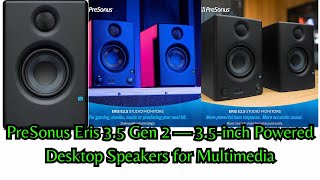 PreSonus Eris 3.5 Gen 2 — 3.5-inch Powered Desktop Speakers for Multimedia