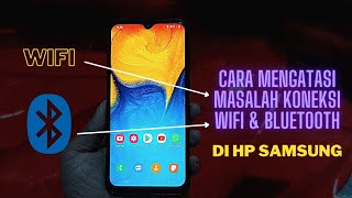 Cara Mengatasi Masalah Koneksi Wifi Dan Bluetooth Di HP Samsung