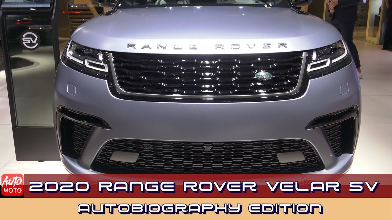 2020 Range Rover Velar Sv Autobiography Edition Exterior And Interior Iaa Frankfurt 2019