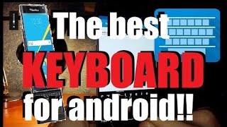 THE BEST KEYBOARD FOR ANDROID! how to install Blackberry keyboard!!   Ale TECH screenshot 1