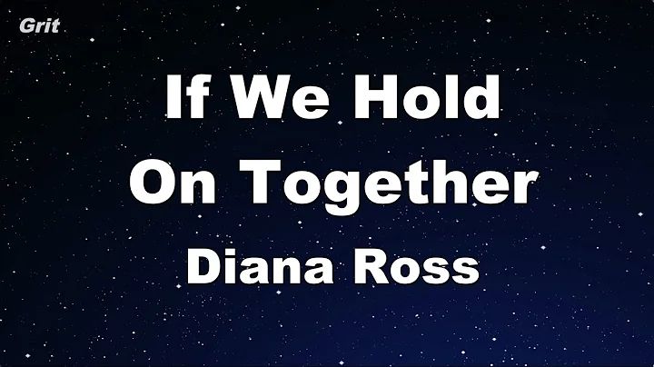 If We Hold On Together - Diana Ross Karaoke No Guide Melody Instrumental