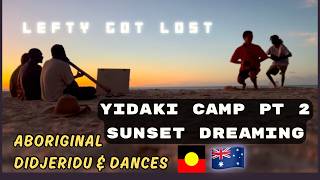 Yidaki Camp Sunset Dreaming | pt 2
