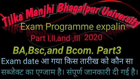 Tilka manjhi Bhagalpur university,BA,Bsc,Bcom,part3 exam programme/Roughting 2020 Explain by Shivam
