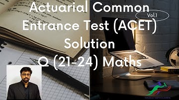 Actuarial Common Entrance Test (ACET) Solution Q (21-24) Statistics June 2022
