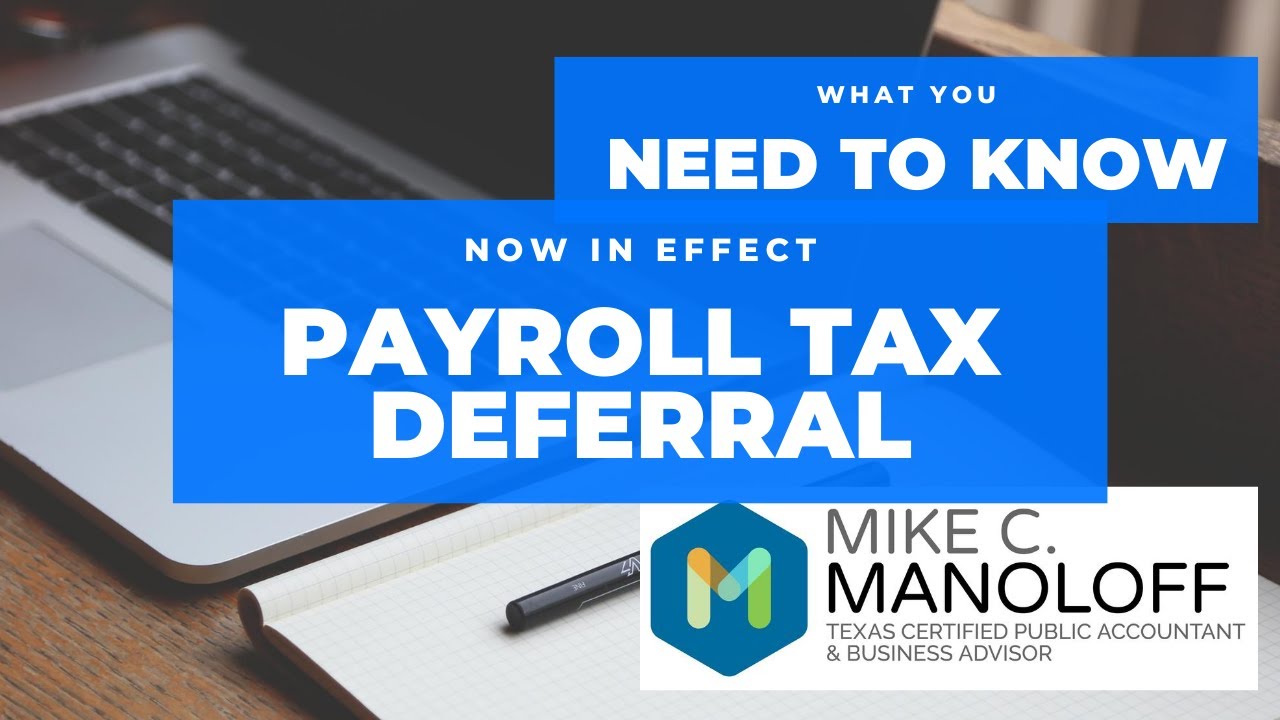 PAYROLL TAX DEFERRAL PROGRAM 8 31 2020 - YouTube