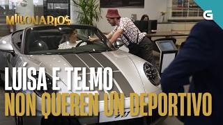 Full Luísa e Telmo rexeitan un coche DEPORTIVO CABRIOLÉ porque prefiren a discreción | MILLONARIOS News