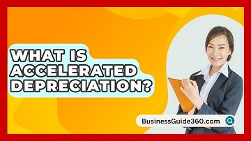 What Is Accelerated Depreciation? - BusinessGuide360.com