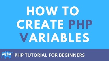 How to Create PHP Variables