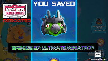 Angry Birds Transformers Reboted episode 27: Ultimate Megatron
