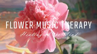 아름다운 꽃과 함께하는 음악은 우울증을 치료하고, 운명적인 사랑을 만나게 해줍니다Music With Flowers Cures Depression and New Love helthy