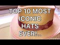 Top 10 most iconic hats ever 