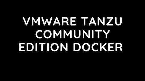Deploying Tanzu Community Edition on Docker - 019