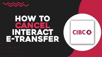How To Cancel Interac E Transfer CIBC (Easiest Way)​​​​​​​