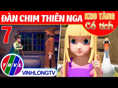 ĐÀN CHIM THIÊN NGA – Phần 7 | Kho Tàng Phim Cổ Tích 3D – Cổ Tích Việt Nam Hay Mới Nhất 2022