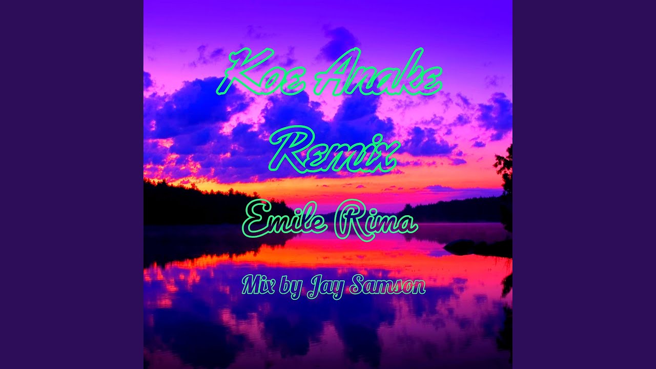 Koe Anake (Jay Samson Remix)