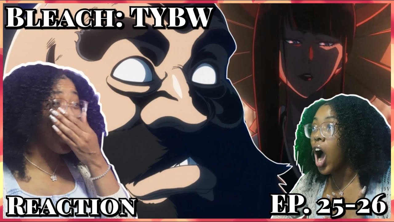 Squad Zero's Time To Run FadesBleach TYBW Ep 25-26 Reaction 