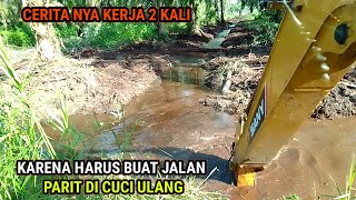 Kerja dua kali cuci kembali parit yang habis di cuci sampai dalam