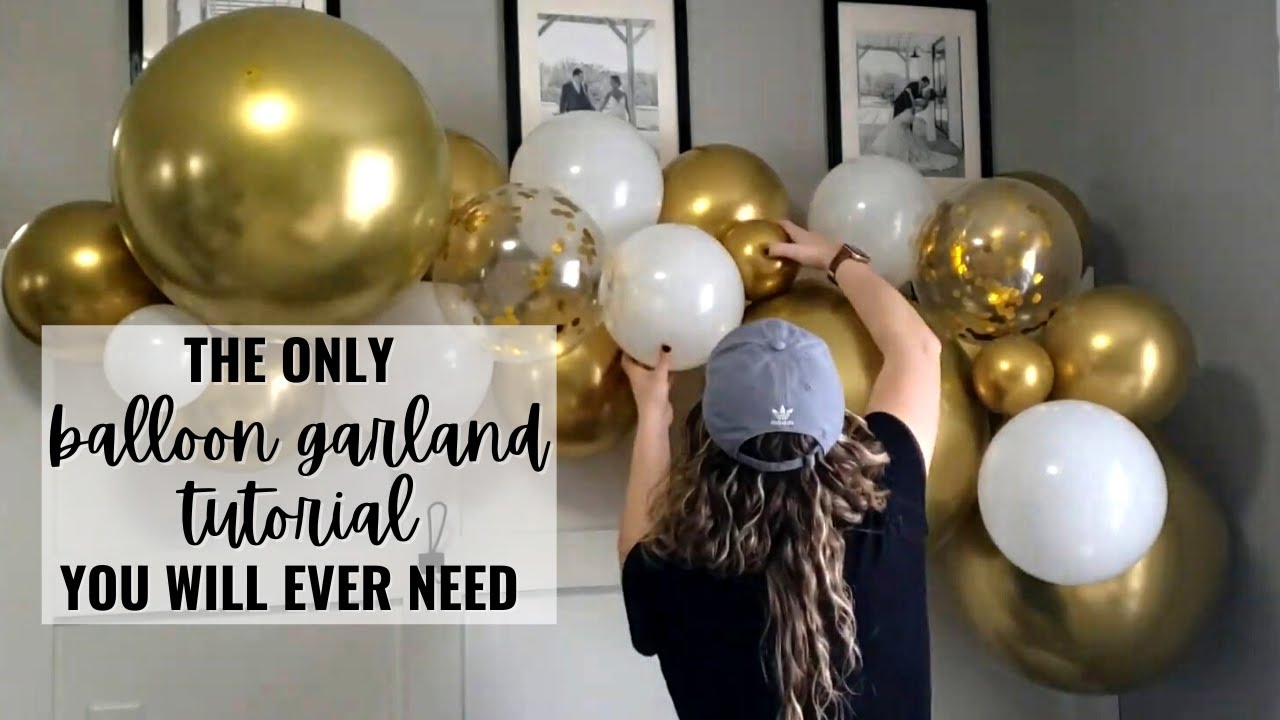 The Only BALLOON GARLAND TUTORIAL You Will Ever Need