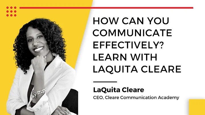 Effektive Kommunikation für den Geschäftserfolg | LaQuita Cleare