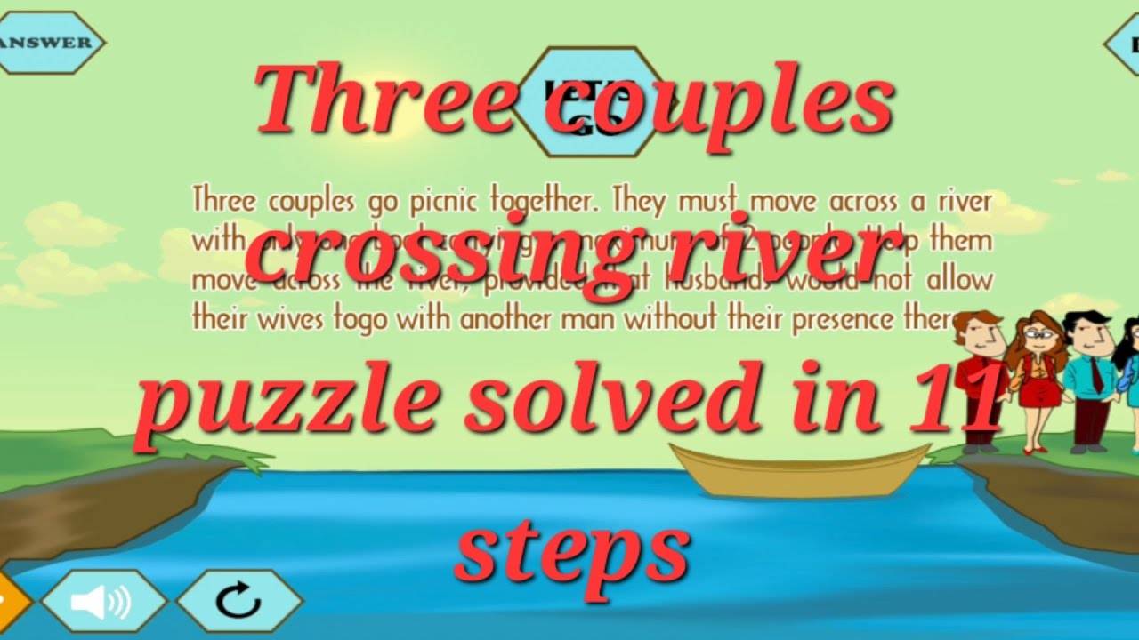 River crossing IQ Chapter 1 Logic 4, Three jealous couples crossing ...