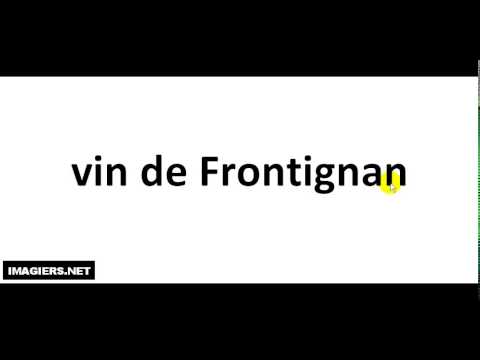 Miten lausutaan ranskan viinit # Vin De Frontignan