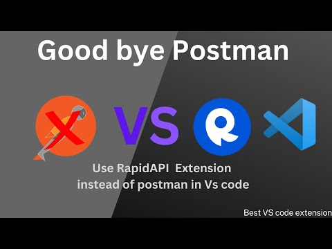 Say Goodbye to Postman. How RapidApi's VS Code Extension is Revolutionizing Programming.
