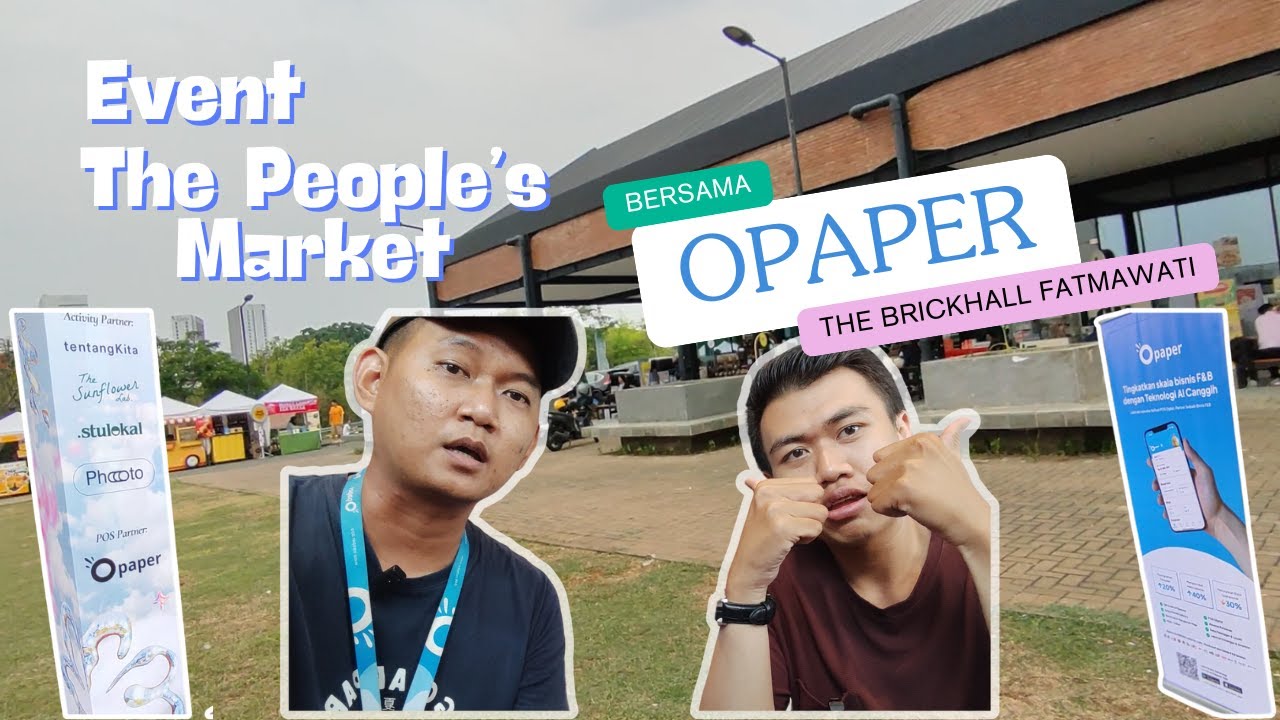 Event The Peoples Market Bersama OPAPER APP di The Brickhall Fatmawati ...