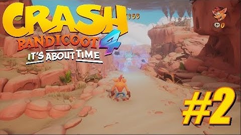 Crash Bandicoot 4 Part 2- THIS GAME IS ALREADY HARD