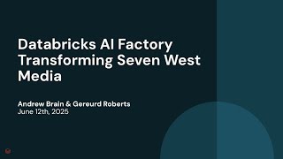 Databricks AI Factory Transforming Seven West Media