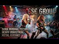 Dark Minimal Techno Heavy Industrial Metal -ESE Group