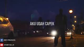 Story wa aku nyerah aku pamit aku pergi terbaru