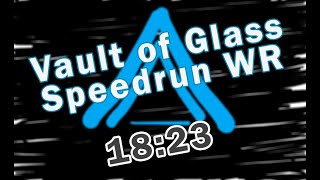 Destiny 2: Vault of Glass Speedrun WR in 18:23