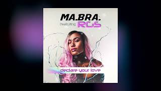 MA.BRA. feat. RGS - declare your love (M.B.R.G. Mix) 138 Bpm