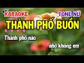 Karaoke Thành Phố Buồn Tone Nữ ( Bm ) Nhạc Sống Hay Nhất | Siêu Thị Karaoke