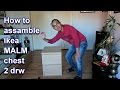 How to assemble Ikea MALM chest of 2 drawers