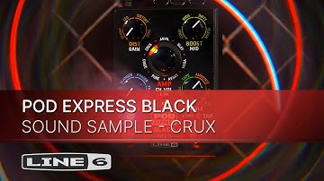 Line 6 | POD Express Black | Sound Samples - CRUX