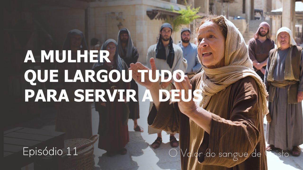 A MULHER QUE LARGOU TUDO PARA SERVIR A DEUS - YouTube