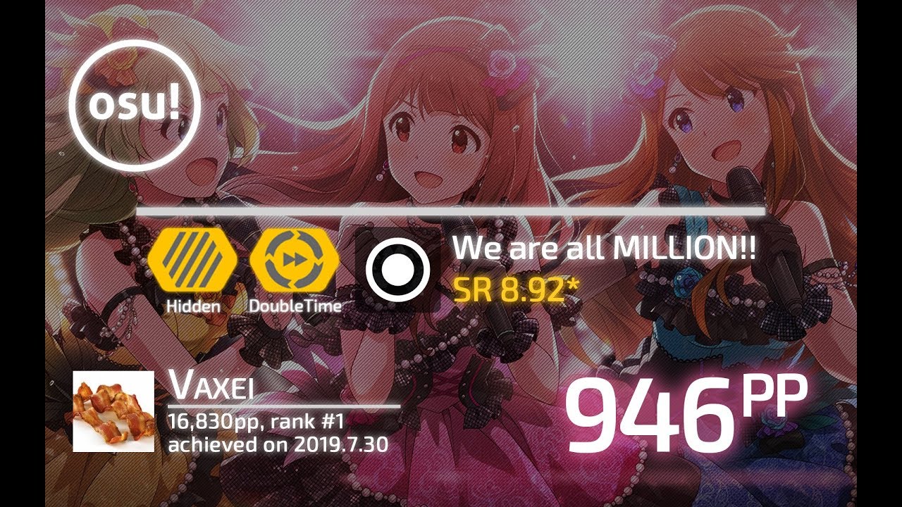 Vaxei丨946pp 98.89% 1xMiss丨765 MILLION ALLSTARS - UNION!! [We are all MILLION!!] +HDDT