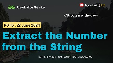 GFG-POTD | Extract the Number from the String using Java  | 22 June 2024 | String | Java