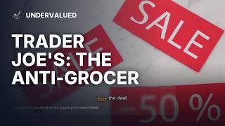 Trader Joe's: The Grocer That Breaks Every Rule