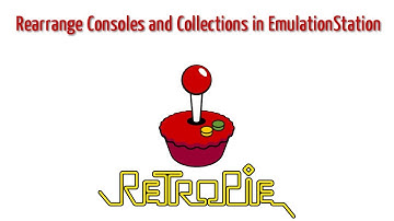 Rearrange  Collections in EmulationStation for Retropie - Pi 3 / 4