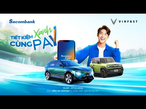TIẾT KIỆM XANH CÙNG PAY - video from Sacombank
