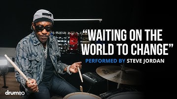 Steve Jordan Plays "Waiting On The World To Change" | John Mayer
