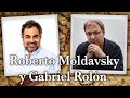 Gabriel Rolón - Roberto Moldavsky entrevista a Gabriel Rolón