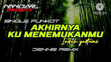 Funkot AKHIRNYA KU MENEMUKANMU Indah yastami || By Dennie remix #fullhard