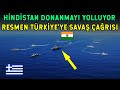 SAVAŞ GEMİLERİ TÜRKİYE’YE GELİYOR! Hindistan-Fransa-Yunanistan Birleşti!