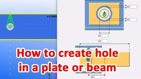 How To Hole Create in Beam or Plate tekla 2018