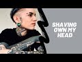 SHAVING MY HEAD | Tutorial